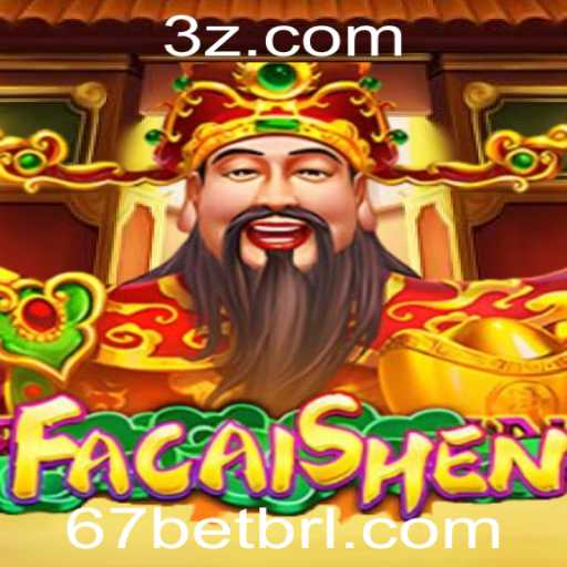 FaCaiShen: Descubra o Fascinante Mundo do Jogo com 67bet