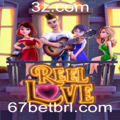 Experimente a Emoção do Jogo ReelLove na Plataforma 67bet